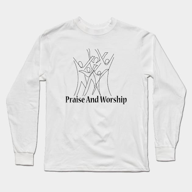 Praise And Worship Long Sleeve T-Shirt by FlorenceFashionstyle